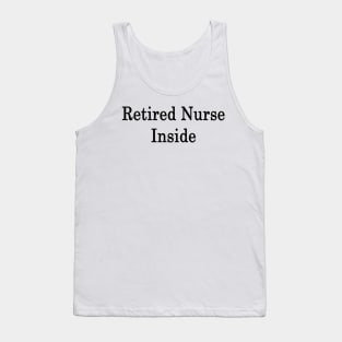 Retired Nurse Inside Tank Top